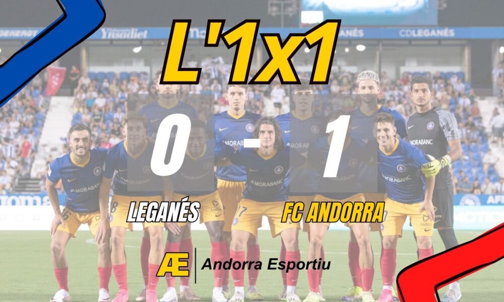 L'1x1 del Leganés- FC Andorra